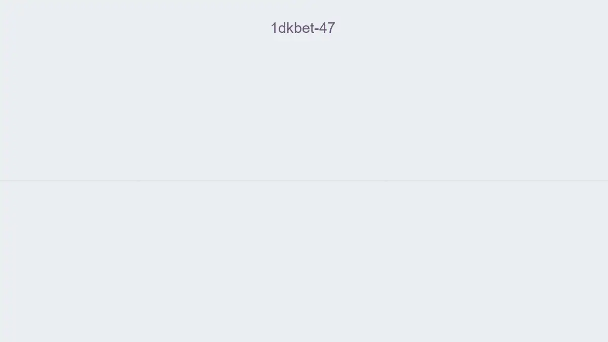 1dkbet 47