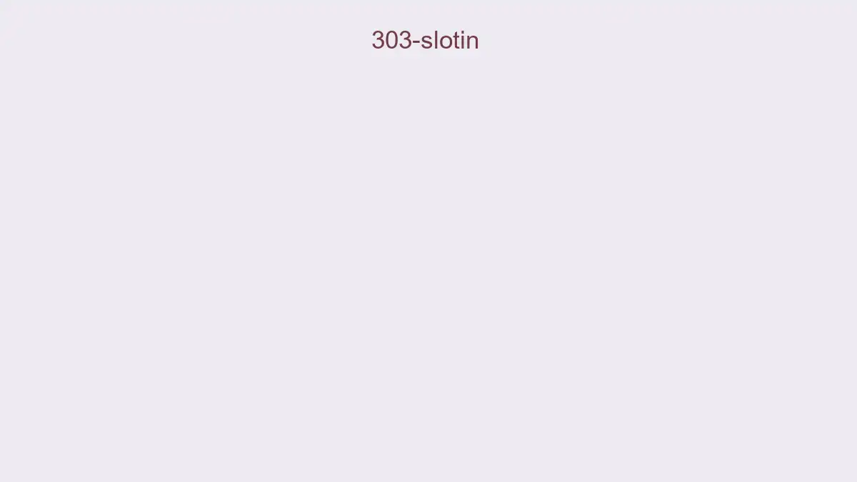 303 Slotin