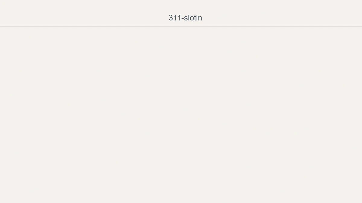 311 Slotin