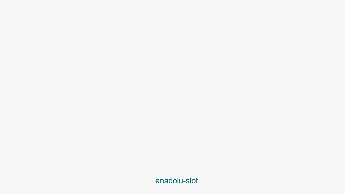 Anadolu Slot