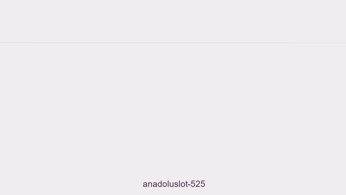 Anadoluslot 525