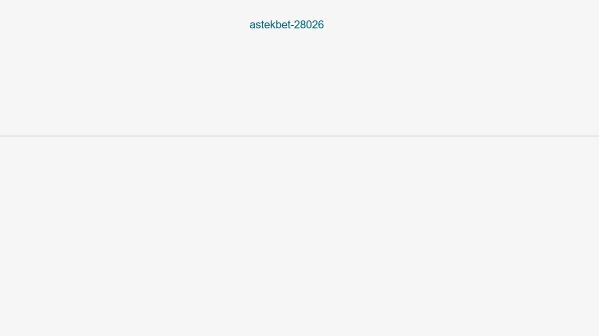 Astekbet- 28026