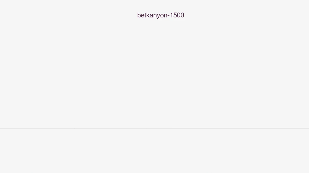 Betkanyon 1500