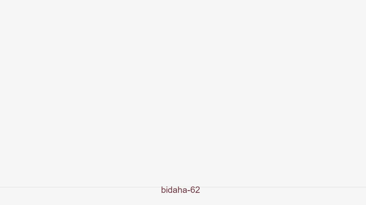 Bidaha 62