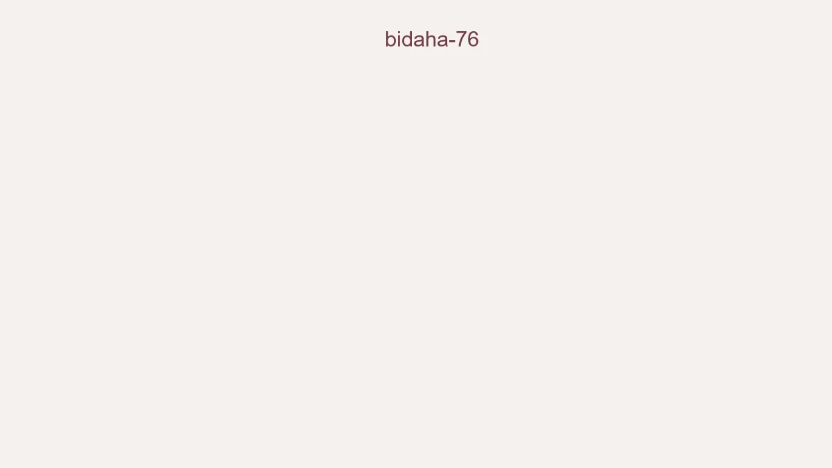 Bidaha 76