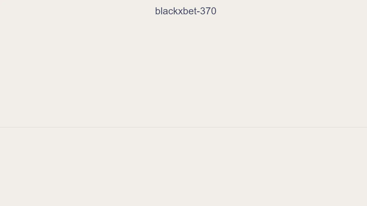 Blackxbet 370