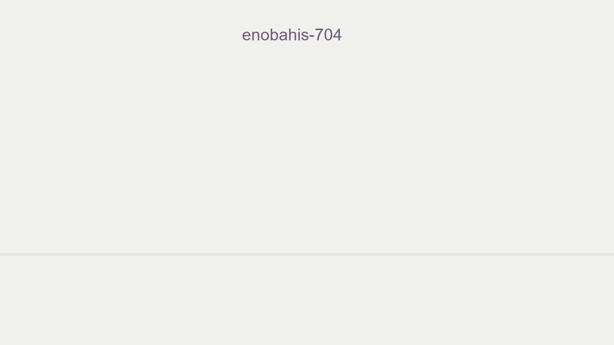 Enobahis 704