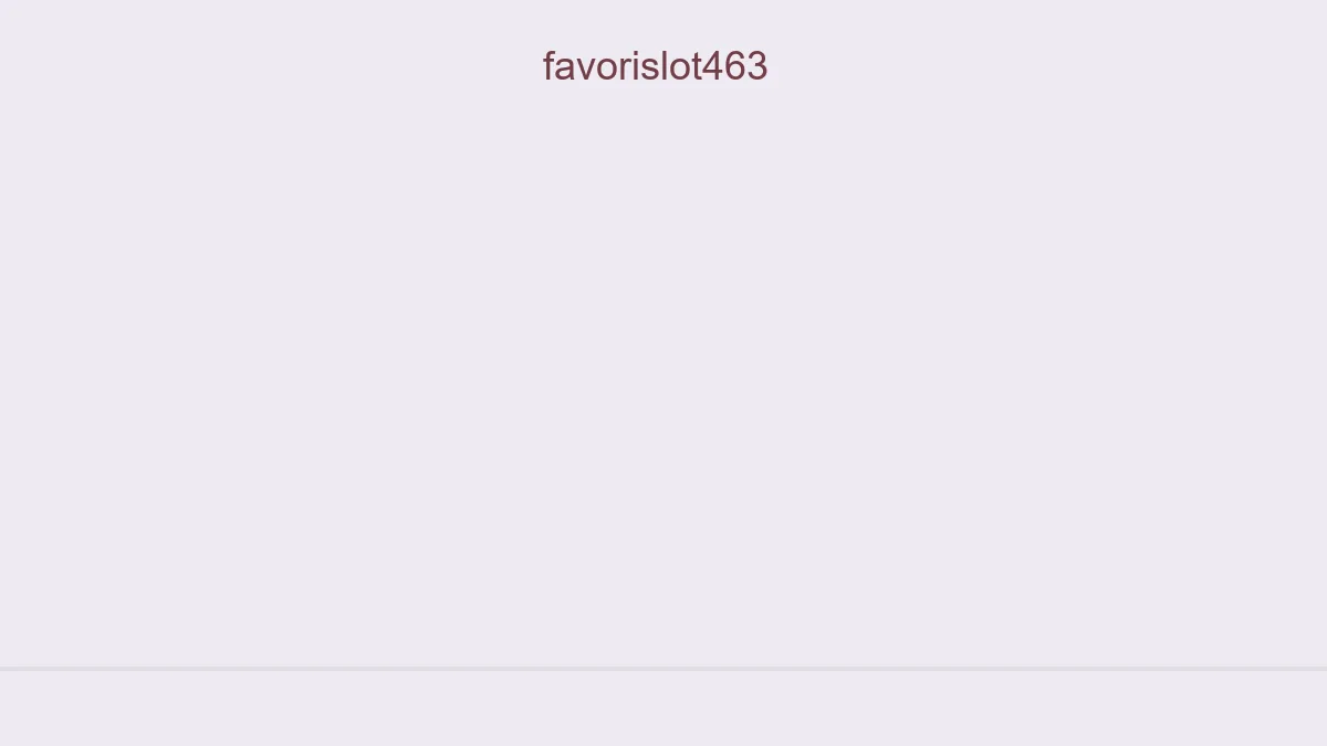 Favorislot463