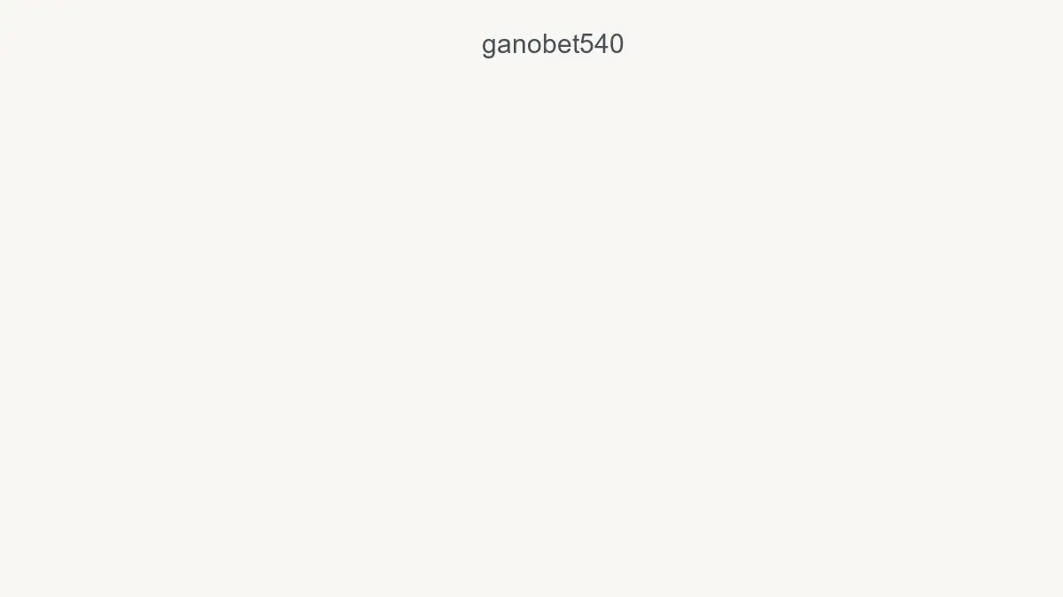Ganobet540