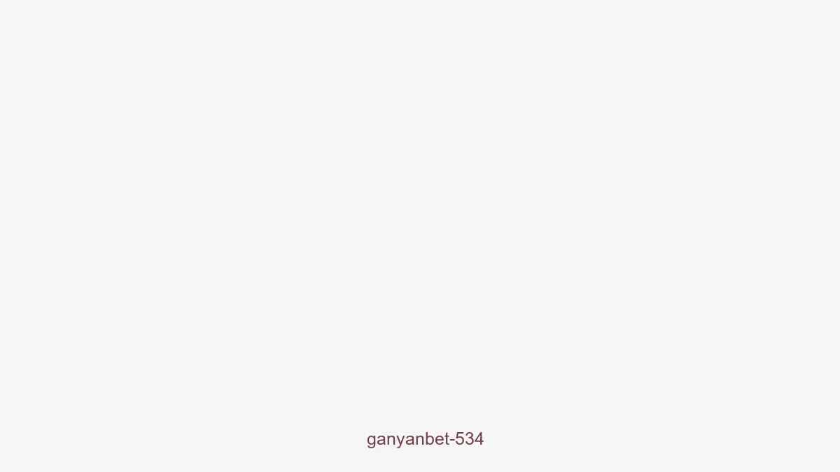 Ganyanbet 534