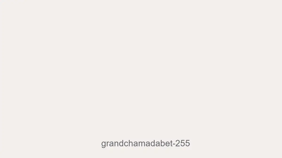 Grandchamadabet 255