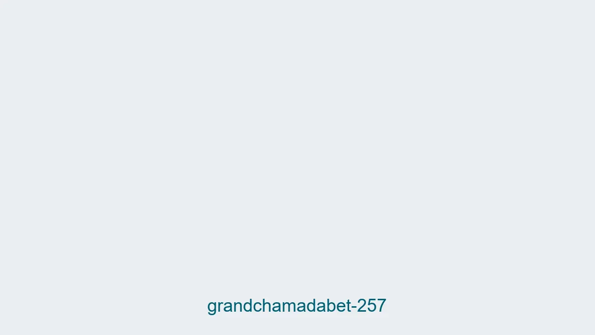 Grandchamadabet 257