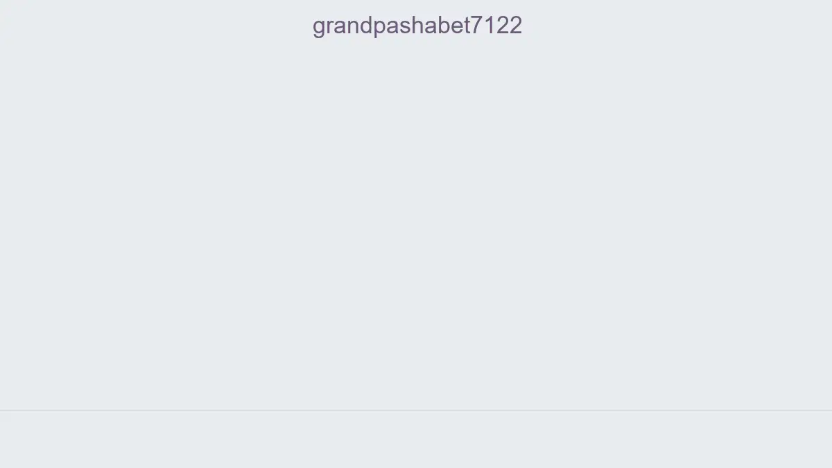 Grandpashabet7122