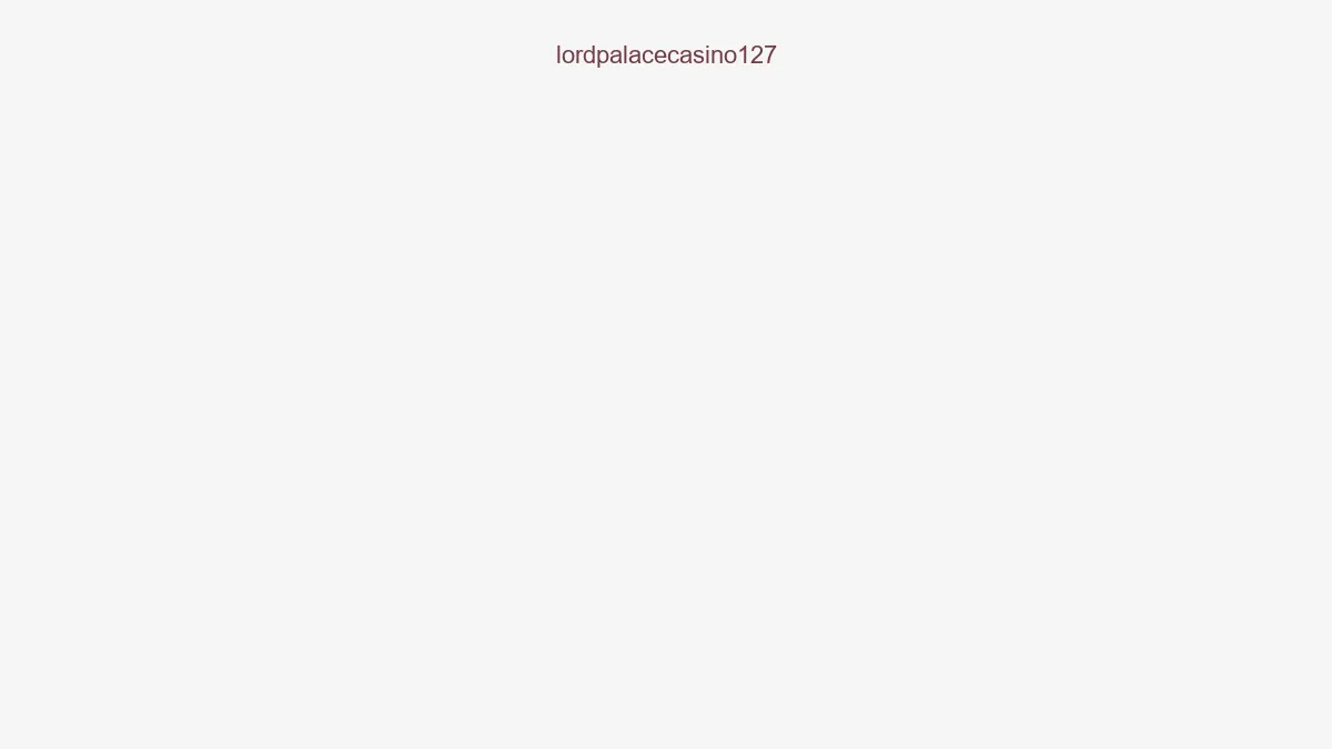 Lordpalacecasino127