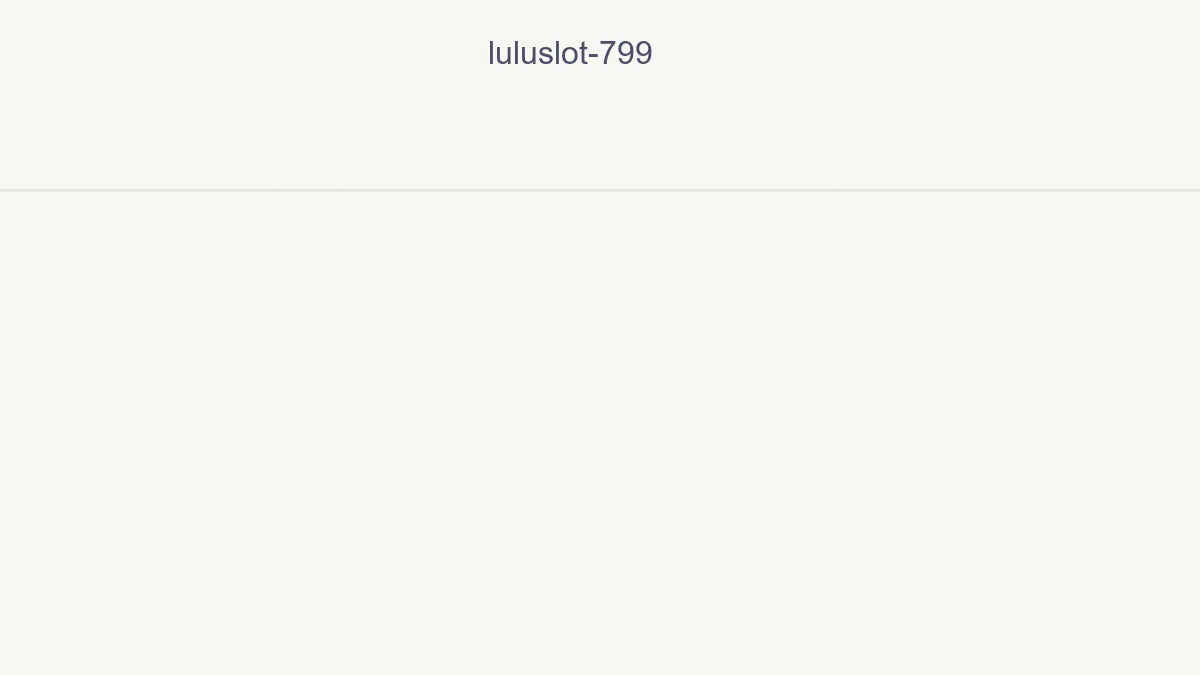 Luluslot 799