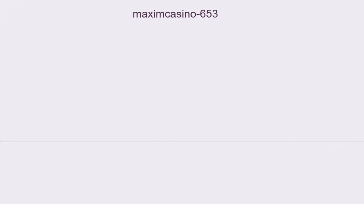 Maximcasino 653