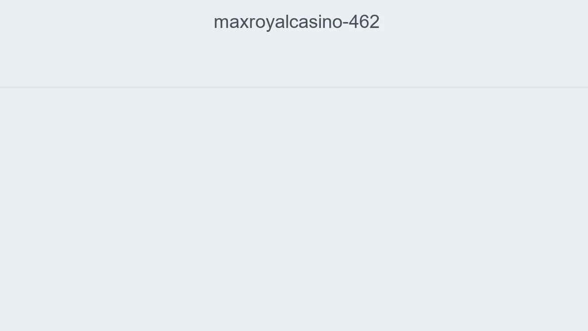 Maxroyalcasino 462