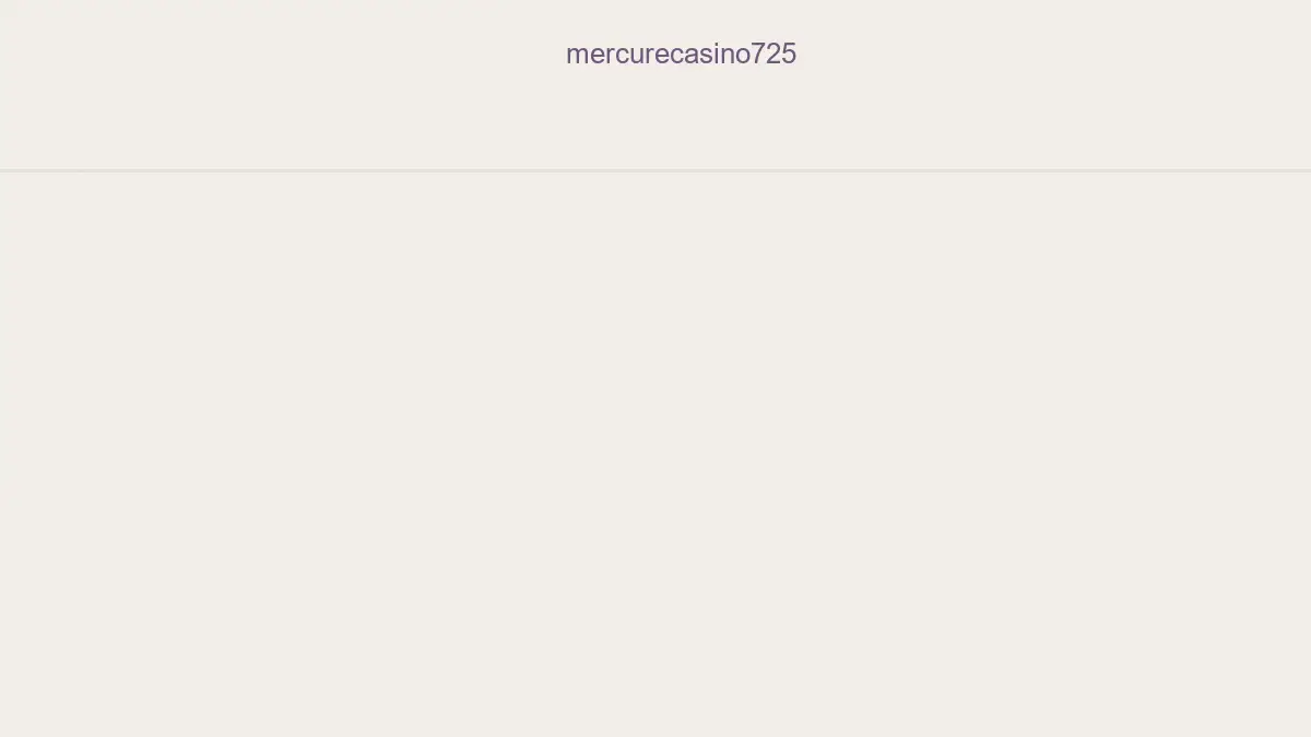 Mercurecasino725