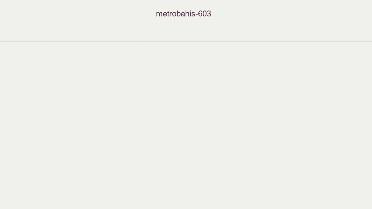 Metrobahis 603