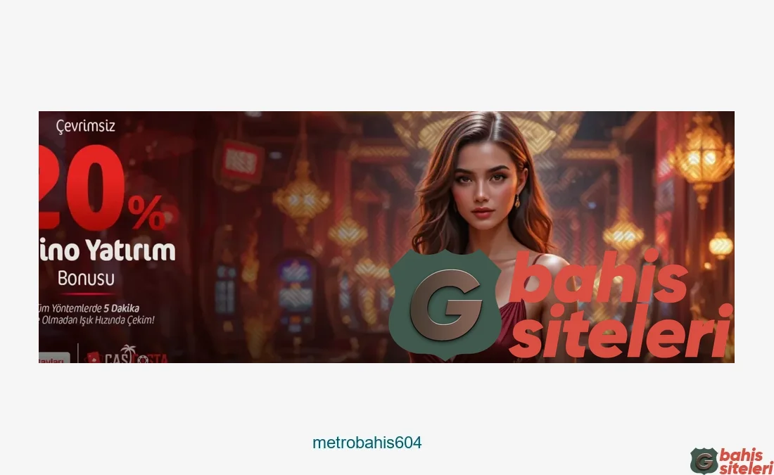 Metrobahis604