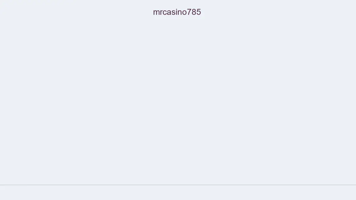 Mrcasino785