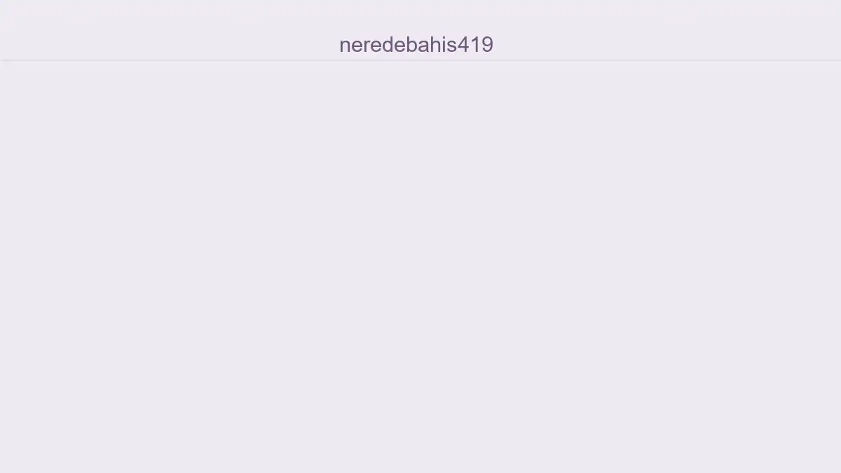 Neredebahis419