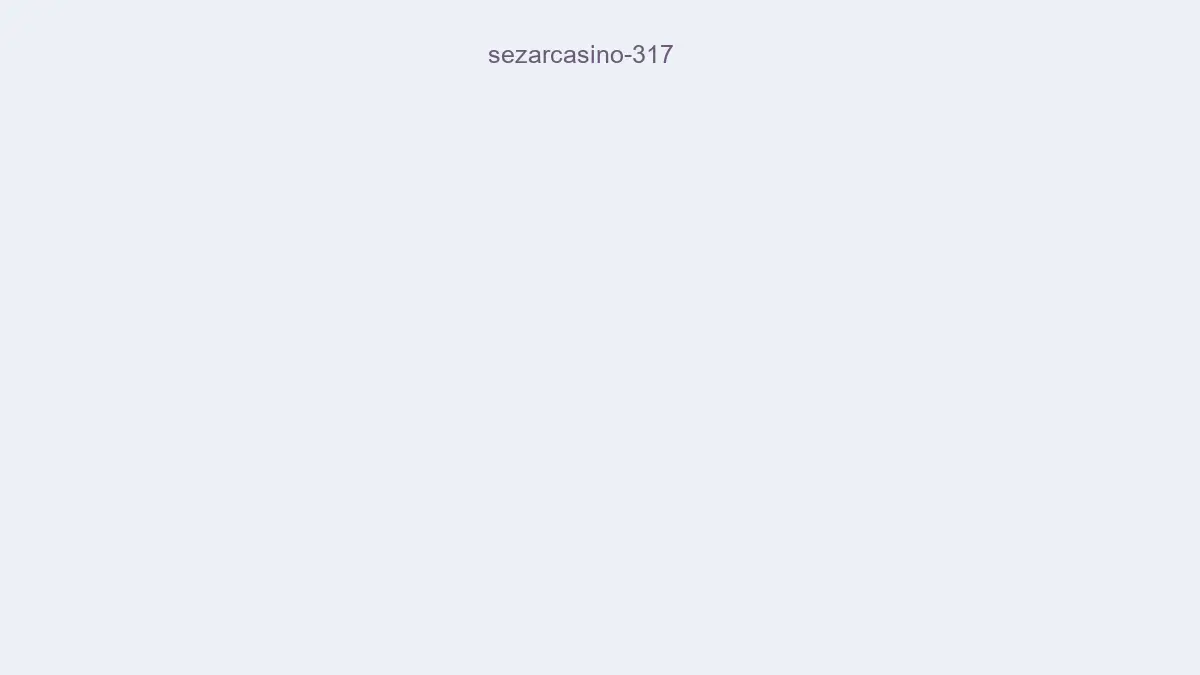 Sezarcasino 317