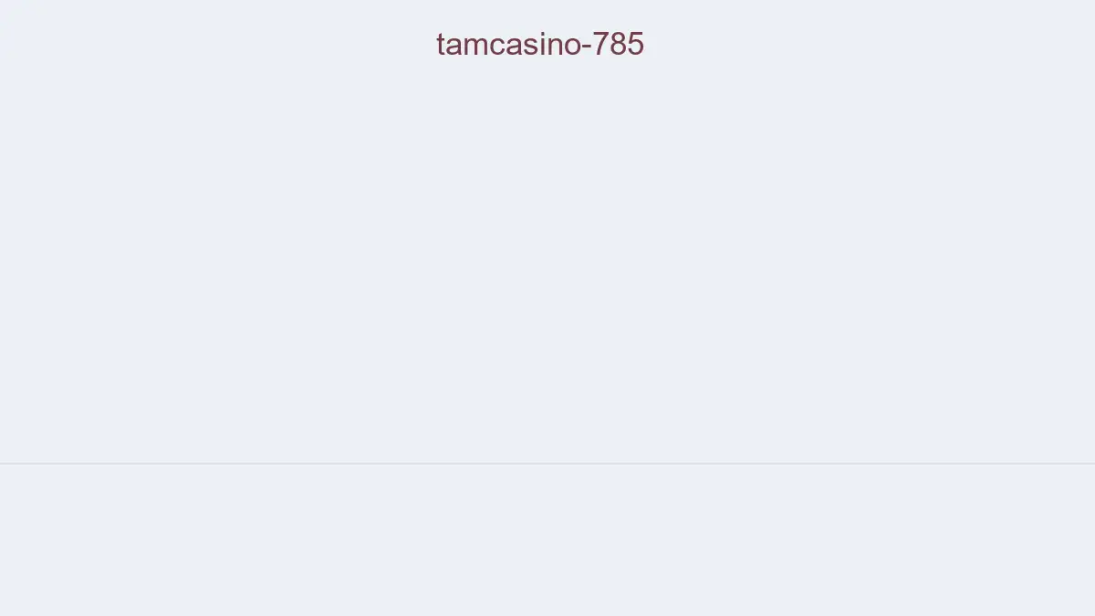 Tamcasino 785