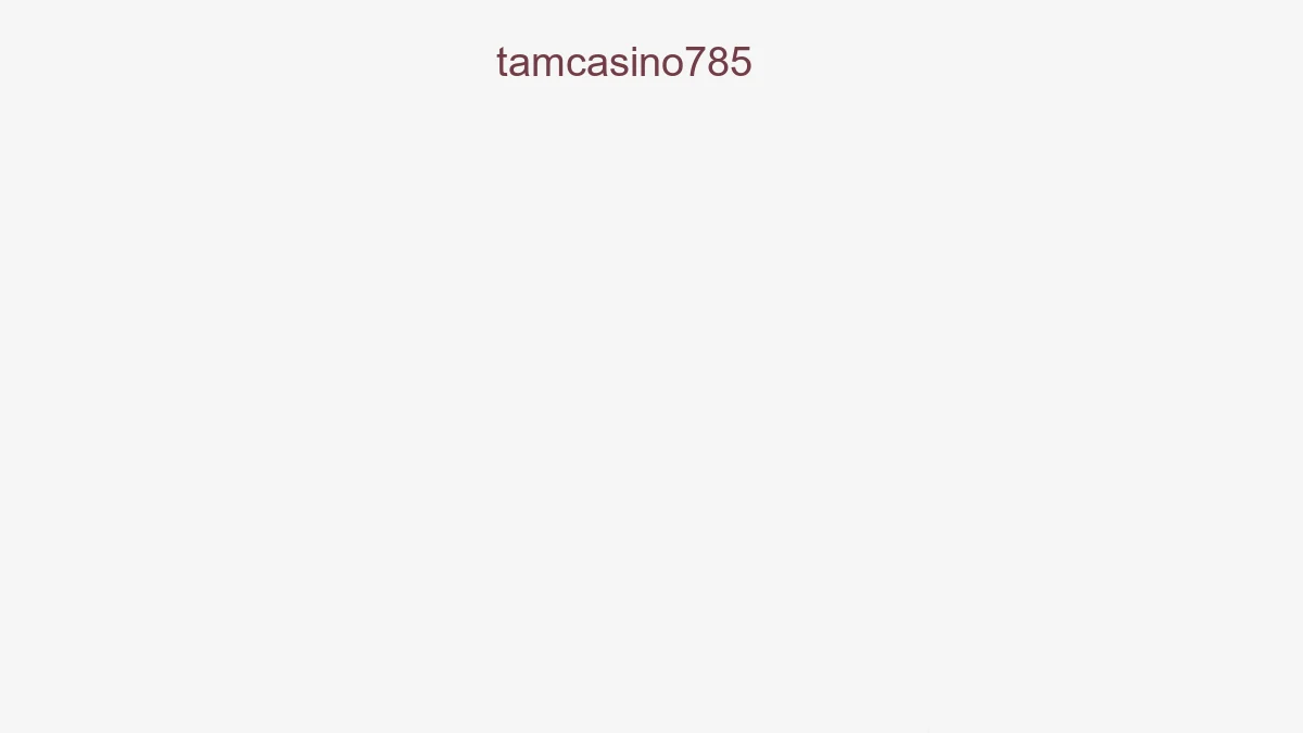 Tamcasino785